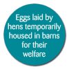 eggs laid by hens temporarily housed in barns for their welfare