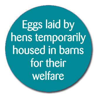 eggs laid by hens temporarily housed in barns for their welfare